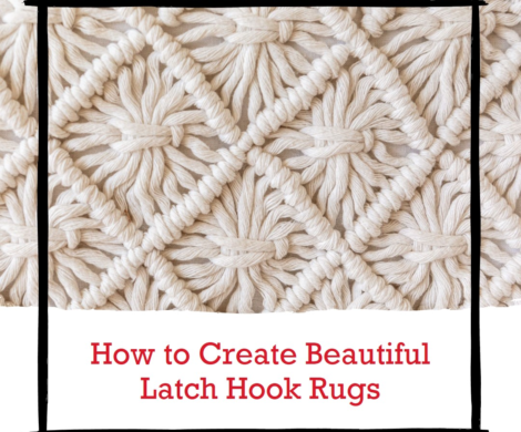 how to create latch hook rugs